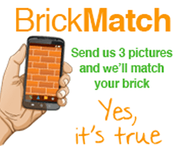 Brick Matching: Send us 3 pictures and we'll match your brick. Yes, it's true. Simply press here and learn how.